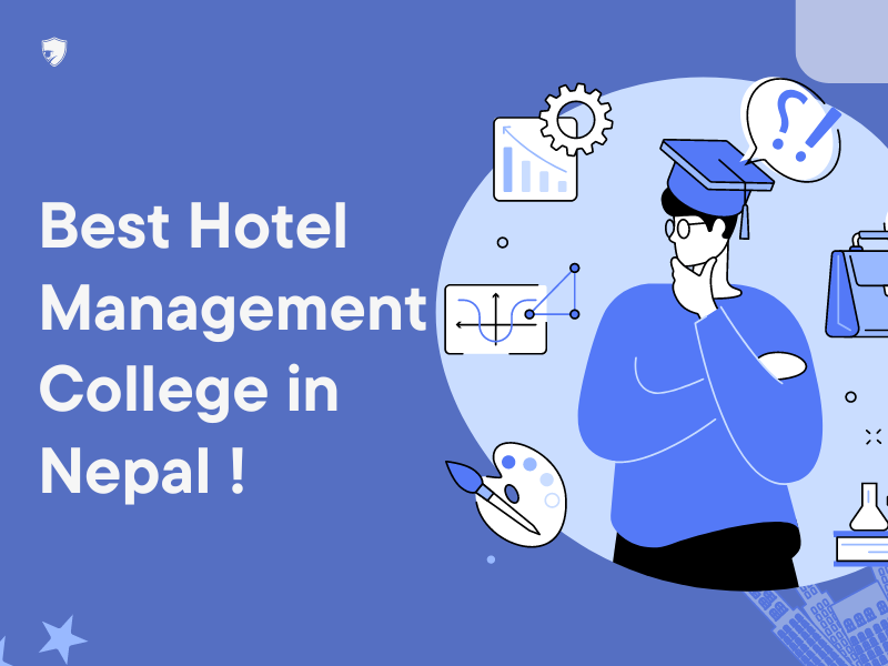 Best Hotel Management Colleges in Nepal for a Successful Career in the Hospitality Industry